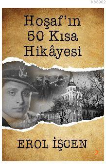 Hoşaf'ın 50 Kısa Hikâyesi - Erol İşcen | Yeni ve İkinci El Ucuz Kitabı