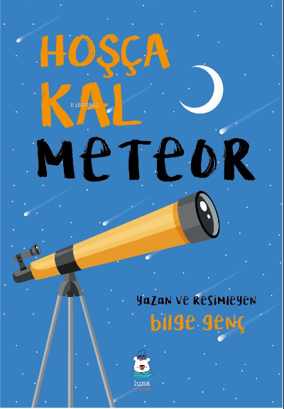 Hoşça Kal Meteor - Bilge Genç | Yeni ve İkinci El Ucuz Kitabın Adresi