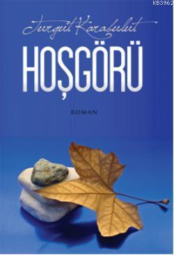 Hoşgörü - Turgut Karabulut | Yeni ve İkinci El Ucuz Kitabın Adresi