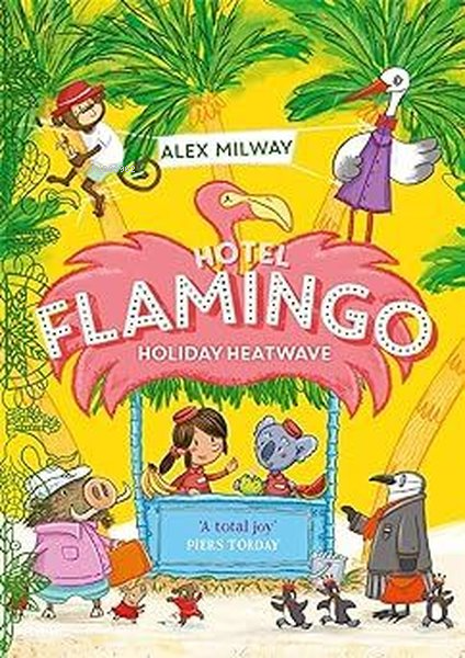 Hotel Flamingo: Holiday Heatwave - Alex Milway | Yeni ve İkinci El Ucu