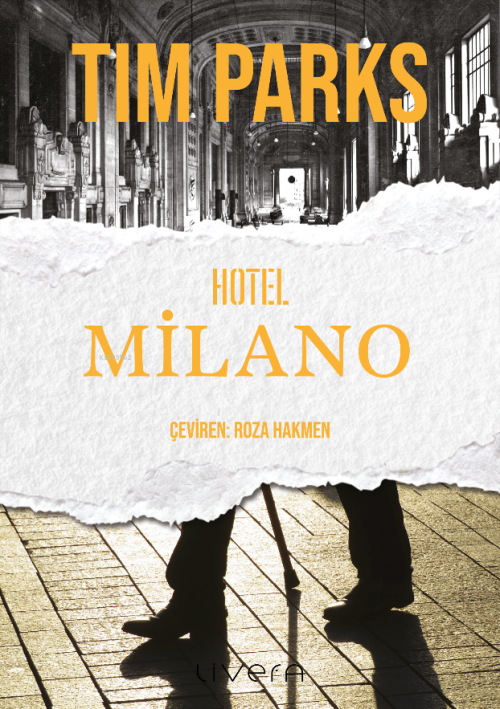 Hotel Milano - Tim Parks | Yeni ve İkinci El Ucuz Kitabın Adresi