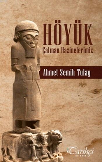 Höyük - Ahmet Semih Tülay | Yeni ve İkinci El Ucuz Kitabın Adresi