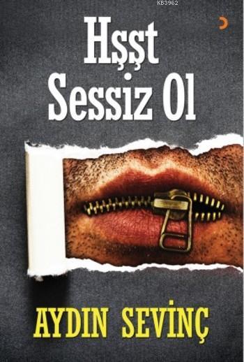 Hşşt Sessiz Ol - Aydın Sevinç | Yeni ve İkinci El Ucuz Kitabın Adresi