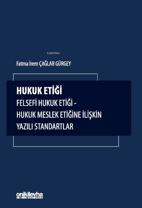 Hukuk Etiği-Felsefi Hukuk Etiği-Hukuk Meslek Etiğine İlişkin Yazılı St