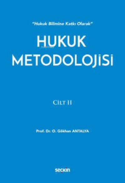 Hukuk Metodolojisi Cilt: II - Osman Gökhan Antalya | Yeni ve İkinci El