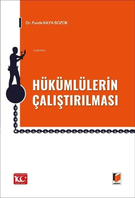 Hükümlülerin Çalıştırılması - Funda Kaya Bozok | Yeni ve İkinci El Ucu