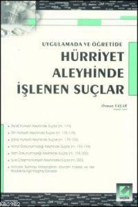 Hürriyet Aleyhinde İşlenen Suçlar Osman Yaşar