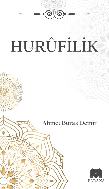 Hurufilik - Ahmet Burak Demir | Yeni ve İkinci El Ucuz Kitabın Adresi