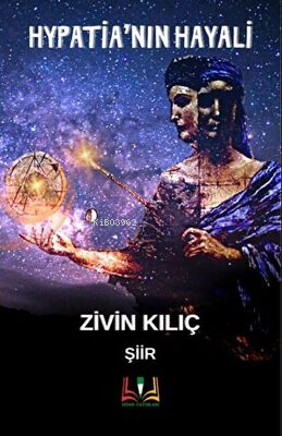 Hypatia'nın Hayali - Zivin Kılıç | Yeni ve İkinci El Ucuz Kitabın Adre