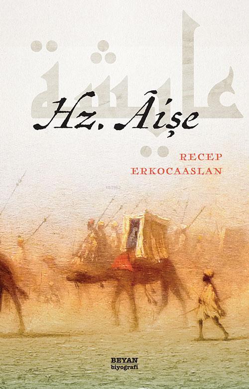 Hz.Aişe - Recep Erkocaaslan | Yeni ve İkinci El Ucuz Kitabın Adresi