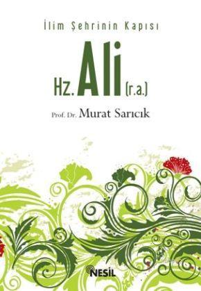 Hz. Ali (r.a.) - Murat Sarıcık | Yeni ve İkinci El Ucuz Kitabın Adresi