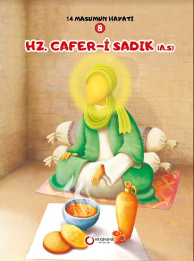 Hz. Cafer-i Sadık (A.S.) ;14 Masumun Hayatı(8) - Zehra Abdi | Yeni ve 