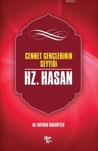 Hz. Hasan - Ali Haydar Haksöyler | Yeni ve İkinci El Ucuz Kitabın Adre