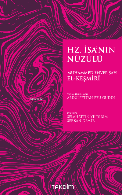 Hz. İsa'nın Nüzûlü - Muhammed Enver Şah el-Keşmiri | Yeni ve İkinci El