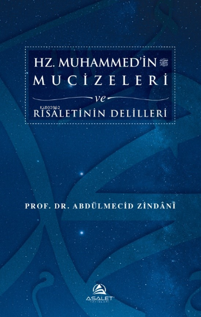 Hz. Muhammed’in (s.a.s.) Mucizeleri ve Risâletinin Delilleri - Abdülme