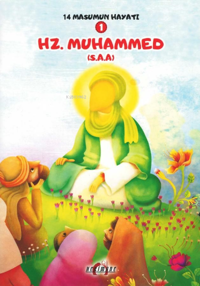 Hz. Muhammed (S.A.A.); 14 Masumun Hayatı(1) - Zehra Abdi | Yeni ve İki