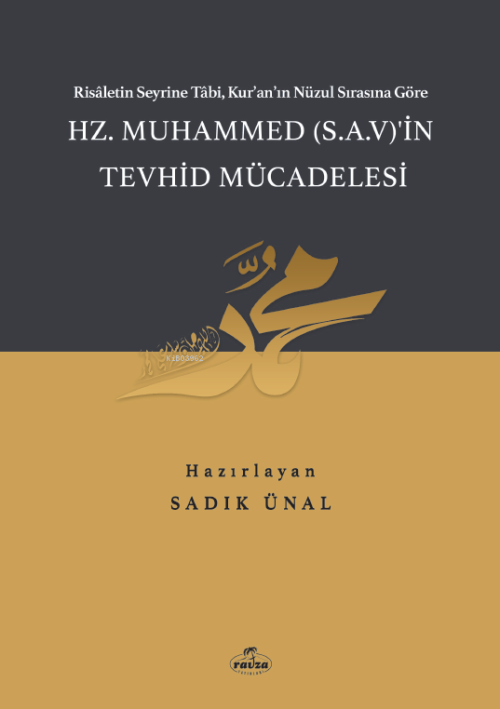 Hz. Muhammed (SAV)’in Tevhid Mücadelesi - Sadık Ünal | Yeni ve İkinci 