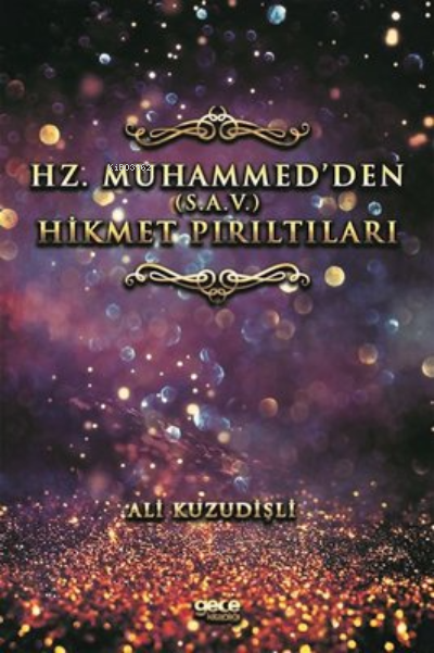 Hz. Muhammed'den (S.A.V) Hikmet Pırıltıları - Ali Kuzudişli | Yeni ve 