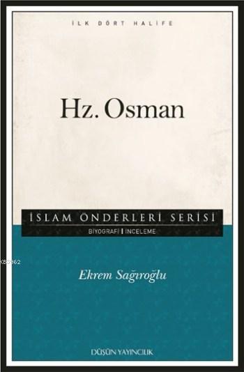 Hz. Osman - Ekrem Sağıroğlu | Yeni ve İkinci El Ucuz Kitabın Adresi