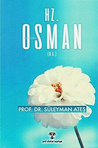 Hz. Osman - Süleyman Ateş- | Yeni ve İkinci El Ucuz Kitabın Adresi