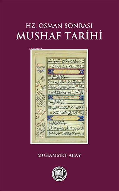 Hz. Osman Sonrası Mushaf Tarihi - Muhammet Abay | Yeni ve İkinci El Uc