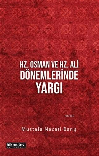 Hz. Osman ve Hz. Ali Dönemlerinde Yargı - Mustafa Necati Barış | Yeni 