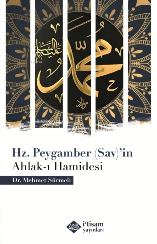 Hz. Peygamber (Sav)’İn Ahlak-I Hamidesi - Mehmet Sürmeli | Yeni ve İki