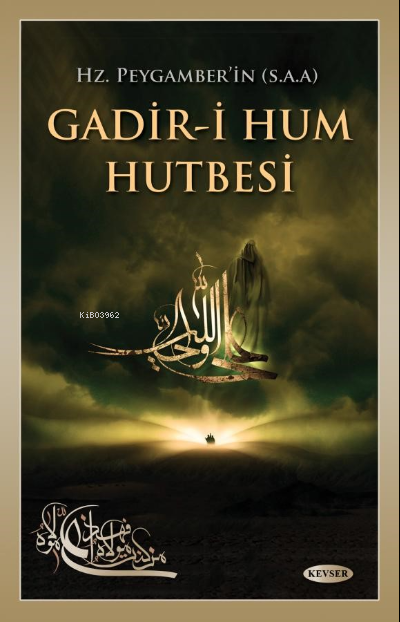 Hz. Peygamber'in (s.a.a) Gadir-i Hum Hutbesi - Abdulmecid Rüknî | Yeni