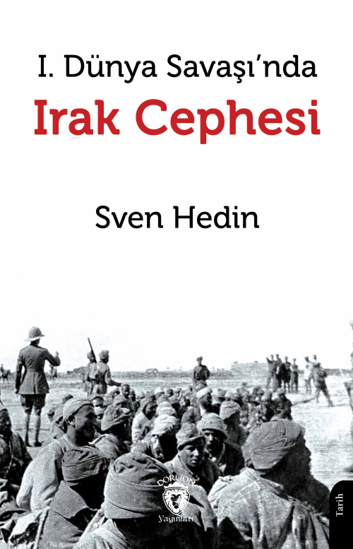 I. Dünya Savaşı’nda Irak Cephesi - Sven Hedin | Yeni ve İkinci El Ucuz