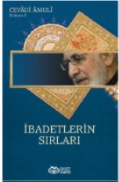 İbadetlerin Sırları - Ayetullah Cevadi Amuli | Yeni ve İkinci El Ucuz 