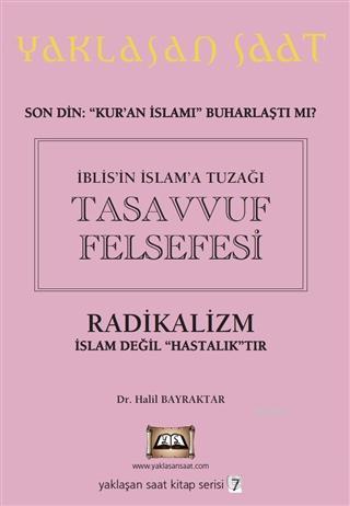 İblis'in İslam'a Tuzağı Tasavvuf Felsefesi - Yaklaşan Saat 7 - Halil B