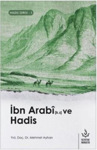 İbn Arabi ve Hadis - Mehmet Ayhan | Yeni ve İkinci El Ucuz Kitabın Adr