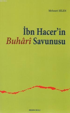 İbn Hacer'in Buhari Savunusu - Mehmet Bilen | Yeni ve İkinci El Ucuz K