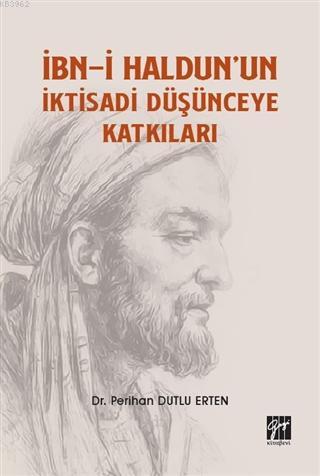 İbn-i Haldun'un İktisadi Düşünceye Katkıları - Perihan Dutlu Erten | Y