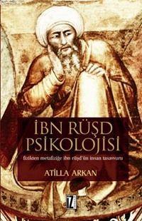 İbn Rüşd Psikolojisi - Atilla Arkan | Yeni ve İkinci El Ucuz Kitabın A