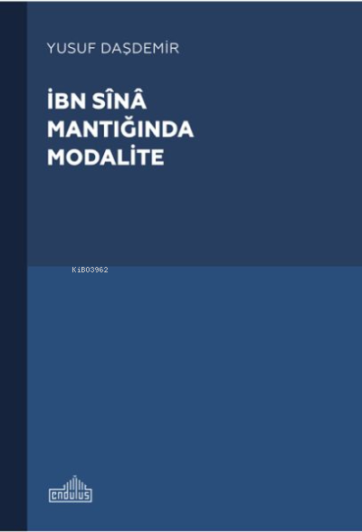 İbn Sina Mantığında Modalite - Yusuf Daşdemir | Yeni ve İkinci El Ucuz