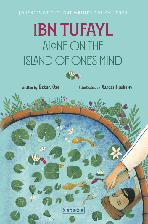 İbn Tufayl Alone On The İsland Of One’s Mind - Özkan Öze | Yeni ve İki