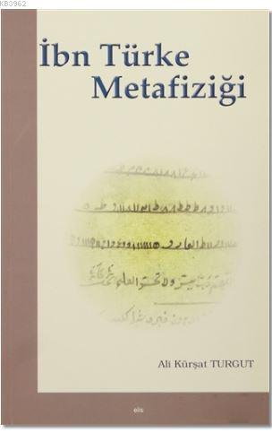 İbn Türke Metafiziği - Ali Kürşat Turgut | Yeni ve İkinci El Ucuz Kita