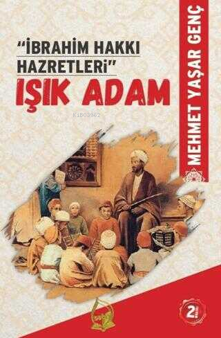 İbrahim Hakkı Hazretleri - Işık Adam - Mehmet Yaşar Genç | Yeni ve İki