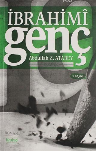 İbrahimi Genç - Abdullah Z. Atabey | Yeni ve İkinci El Ucuz Kitabın Ad