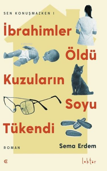 İbrahimler Öldü Kuzuların Soyu Tükendi;Sen Konuşmazken 1 - Sema Erdem 