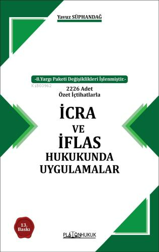 İcra ve İflas Hukukunda Uygulamalar - Yavuz Süphandağ | Yeni ve İkinci