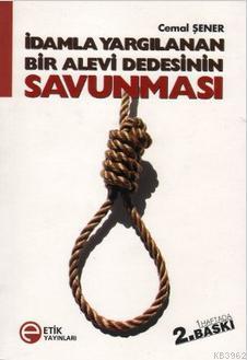 İdamla Yargılanan Bir Alevi Dedesinin Savunması - Cemal Şener | Yeni v