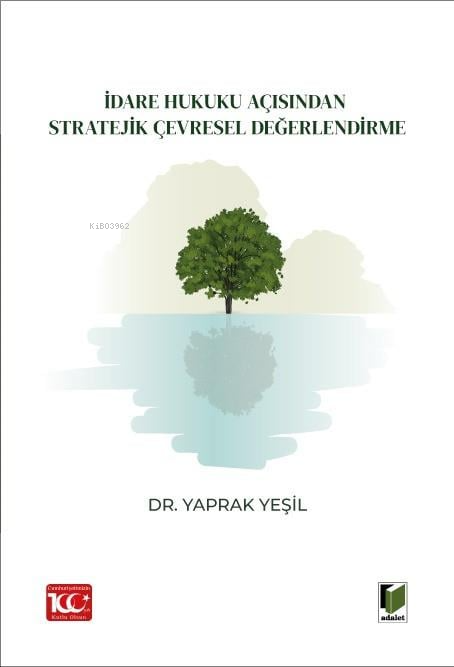 İdare Hukuku Açısından Stratejik Çevresel Değerlendirme - Yaprak Yeşil