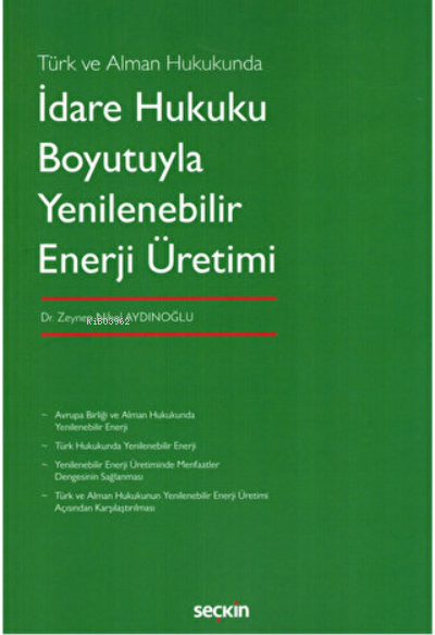 İdare Hukuku Boyutuyla Yenilenebilir Enerji Üretimi - Zeynep Nihal Ayd