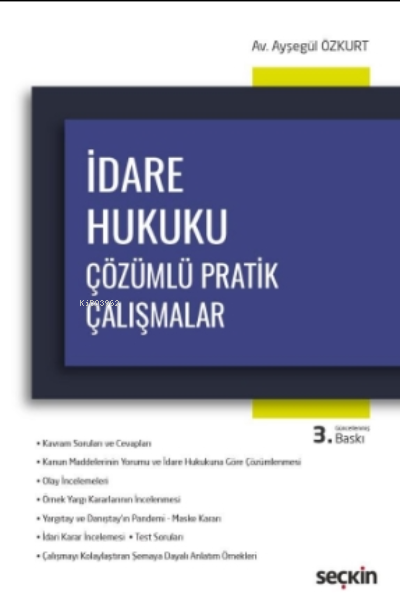 İdare Hukuku Çözümlü Pratik Çalışmalar - Ayşegül Özkurt | Yeni ve İkin