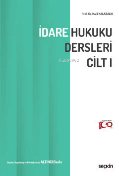 İdare Hukuku Dersleri Cilt–I - Halil Kalabalık | Yeni ve İkinci El Ucu