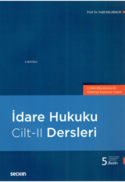 İdare Hukuku Dersleri Cilt-II - Halil Kalabalık | Yeni ve İkinci El Uc