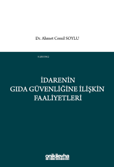 İdarenin Gıda Güvenliğine İlişkin Faaliyetleri - Ahmet Cemil Soylu | Y