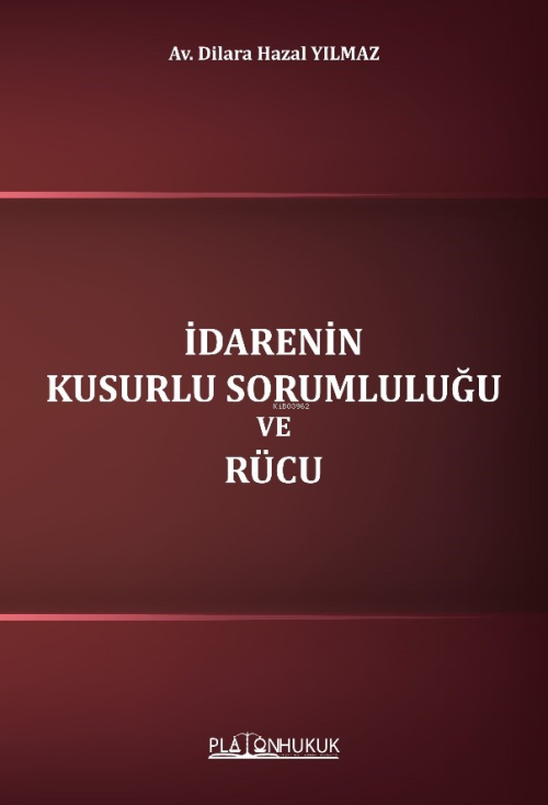 İdarenin Kusurlu Sorumluluğu Ve Rücu - Dilara Hazal Yılmaz | Yeni ve İ